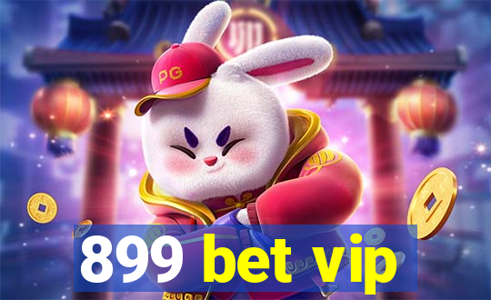 899 bet vip